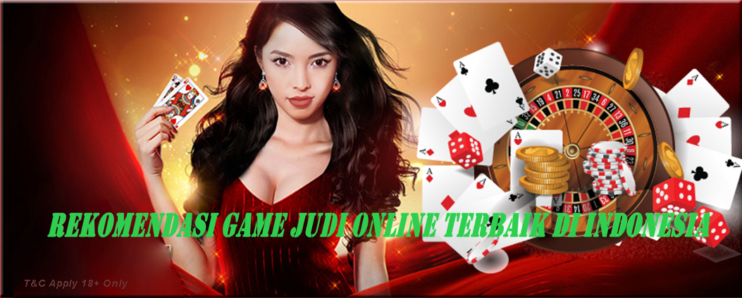 Rekomendasi Game Judi Online Terbaik di Indonesia