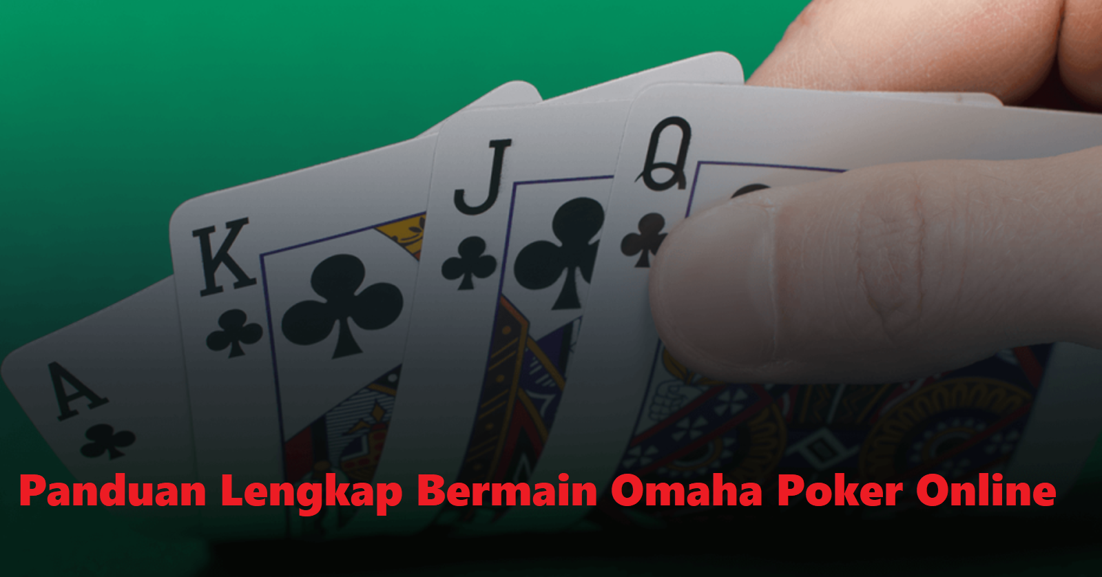 Panduan Lengkap Bermain Omaha Poker Online