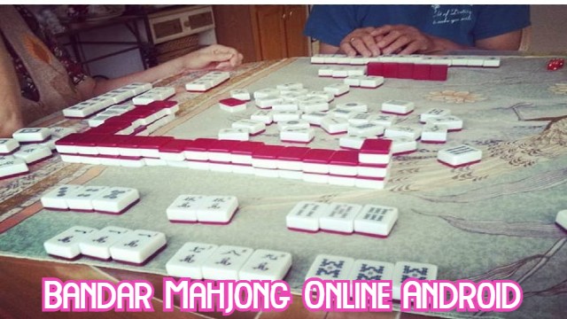 Bandar Mahjong Online Android