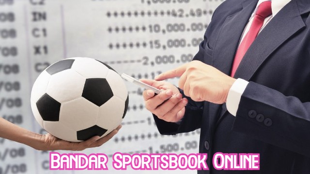 Bandar Sportsbook Online