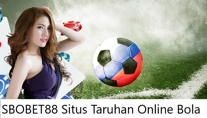 SBOBET88 Situs Taruhan Online Bola